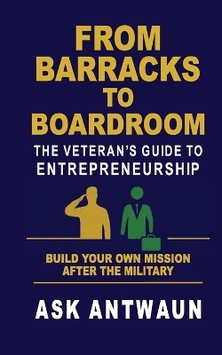 From Barracks to Boardroom