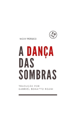 A Dan&ccedil;a Das Sombras -  Nicky Persico