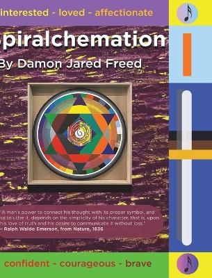 Spiralchemation - Damon Jared Freed