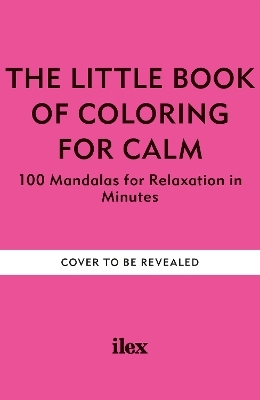 The Little Book of Colouring for Calm