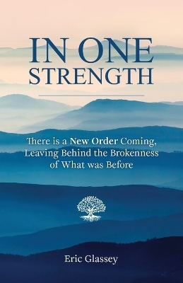 In One Strength - Eric Glassey