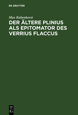 Der &auml;ltere Plinius als Epitomator des Verrius Flaccus - Max Rabenhorst