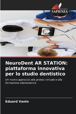 NeuroDent AR STATION - Eduard Vanin