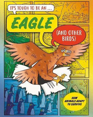 It&rsquo;s Tough to Be: An Eagle (and Other Birds) - John Townsend