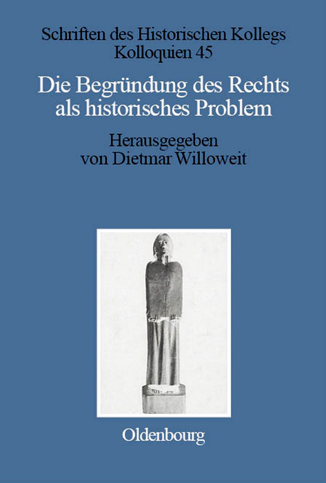 Die Begr&uuml;ndung des Rechts als historisches Problem - 