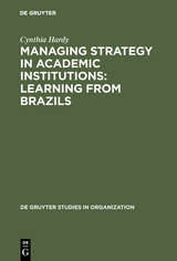 Managing Strategy in Academic Institutions - Cynthia Hardy