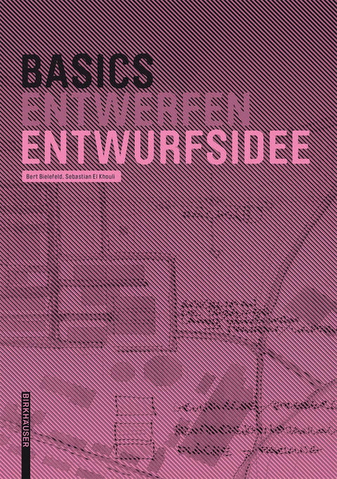 Basics Entwurfsidee -  Bert Bielefeld,  Sebastian El khouli