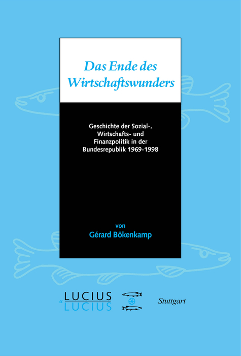 Das Ende des Wirtschaftswunders - Gérard Bökenkamp