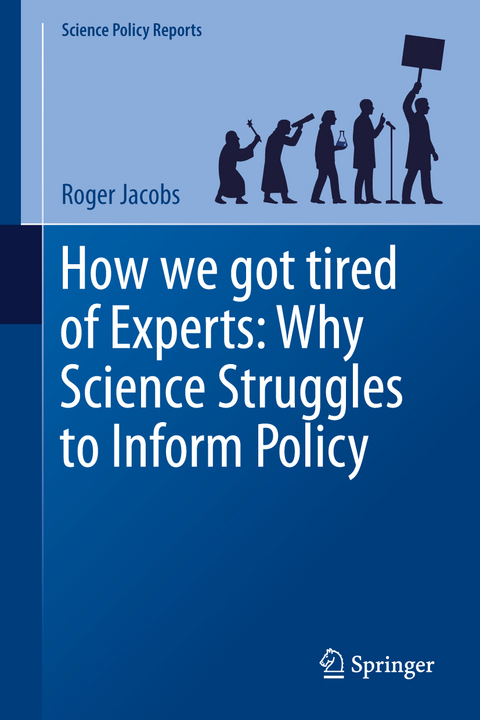 How We Got Tired of Experts: Why Science Struggles to Inform Policy - Roger Jacobs