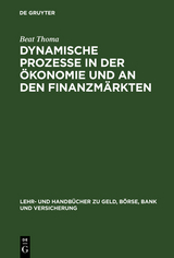 Dynamische Prozesse in der Ökonomie und an den Finanzmärkten - Beat Thoma