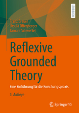 Reflexive Grounded Theory - Breuer, Franz; Offenberger, Ursula; Schwertel, Tamara