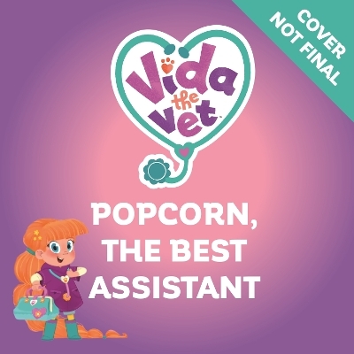 Vida the Vet: Popcorn the Super Helper -  Official Vida the Vet