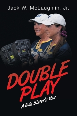 Double Play - Jack W McLaughlin  Jr