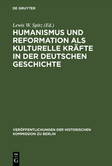 Humanismus und Reformation als kulturelle Kr&auml;fte in der deutschen Geschichte - 