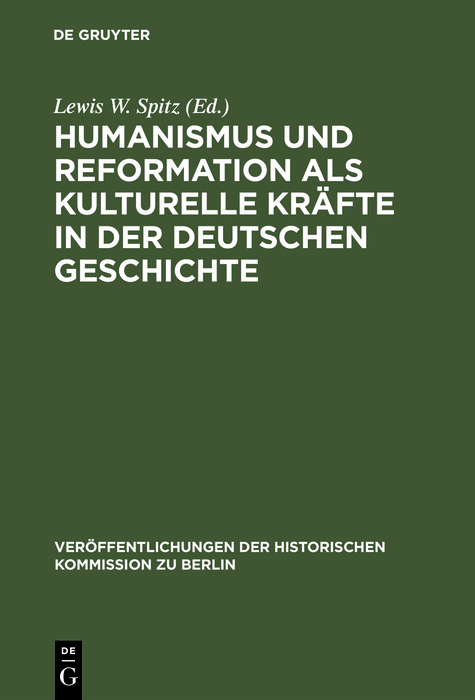 Humanismus und Reformation als kulturelle Kr&auml;fte in der deutschen Geschichte - 