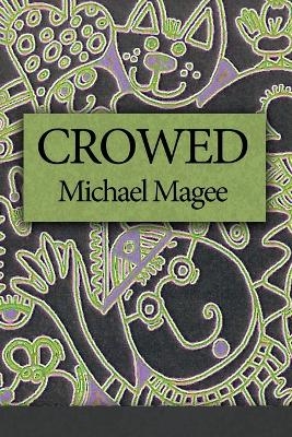 Crowed - Michael Magee