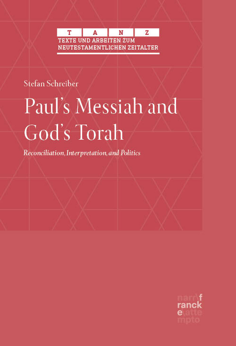 Paul&rsquo;s Messiah and God&rsquo;s Torah - Stefan Schreiber