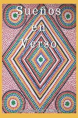 Sueños En Verso -  Juan Moisés De La Serna