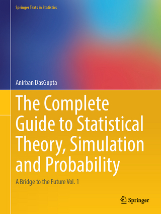 The Complete Guide to Statistical Theory, Simulation and Probability