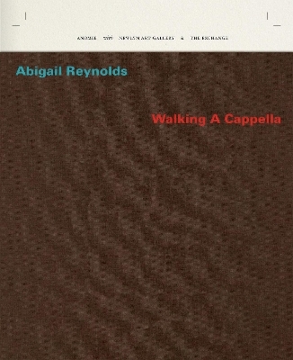Abigail Reynolds &ndash; Walking A Cappella - Abigail Reynolds, Joanna Kavenna, Sophie J. Williamson