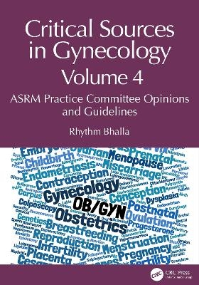 Critical Sources in Gynecology, Volume 4 - Rhythm Bhalla