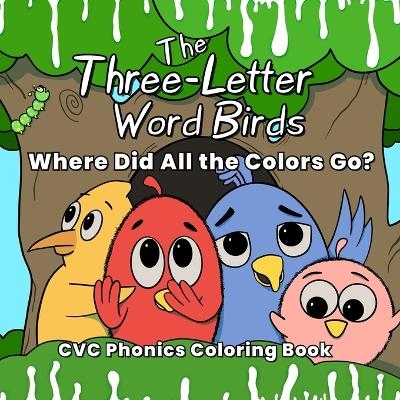 The Three-Letter Word Birds - Dacia Turner