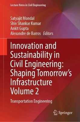 Innovation and Sustainability in Civil Engineering: Shaping Tomorrow’s Infrastructure Volume 2
