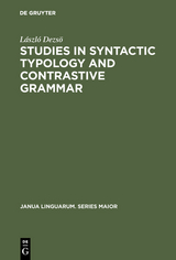 Studies in Syntactic Typology and Contrastive Grammar - L&aacute;szl&oacute; Dezs&ouml;
