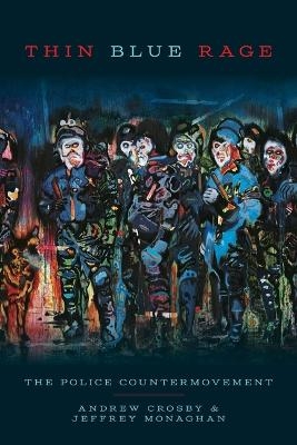 Thin Blue Rage - Andrew Crosby, Jeffrey Monaghan