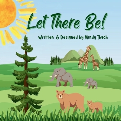 Let There Be! - Mindy Thach