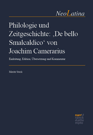 Philologie und Zeitgeschichte: ‚De bello Smalcaldico‘ von Joachim Camerarius