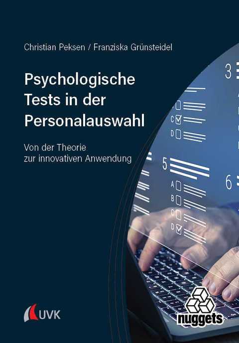 Psychologische Tests in der Personalauswahl - Christian Peksen, Franziska Gr&uuml;nsteidel
