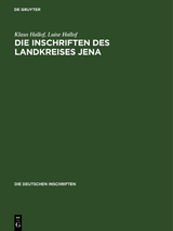 Die Inschriften des Landkreises Jena - Klaus Hallof, Luise Hallof
