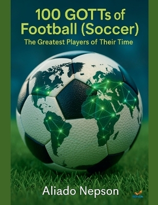 100 GOTTs of Football (Soccer) - Aliado Nepson