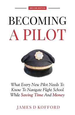Becoming A Pilot (Second Edition)