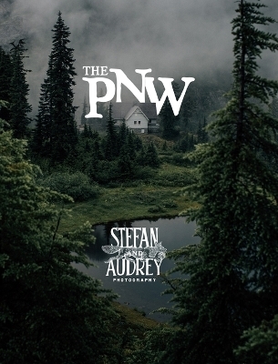 The PNW -  Audrey,  Stefan