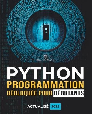 Programmation Python débloquée pour débutants