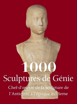 1000 Sculptures de G&eacute;nie - Joseph Manca, Patrick Bade