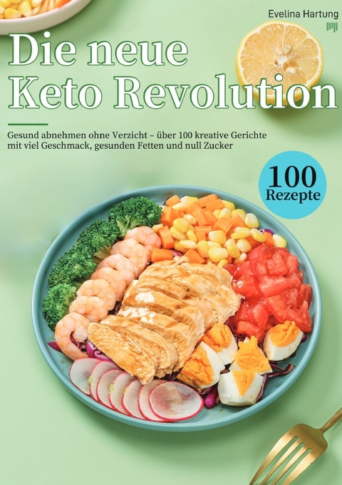 Die neue Keto Revolution - Evelina Hartung