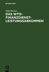 Das WTO-Finanzdienstleistungsabkommen - Welf Werner