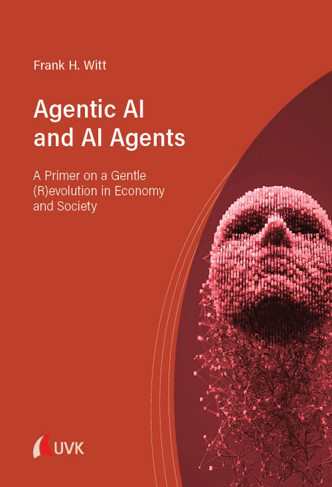 Agentic AI and AI Agents - Frank H. Witt