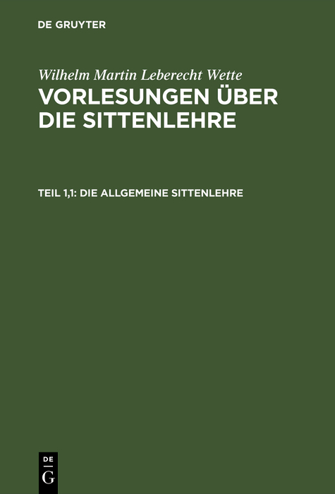 Die allgemeine Sittenlehre - Wilhelm Martin Leberecht Wette
