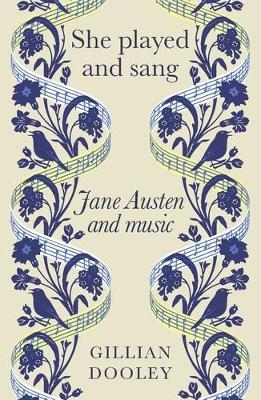 She Played and Sang - Gillian Dooley