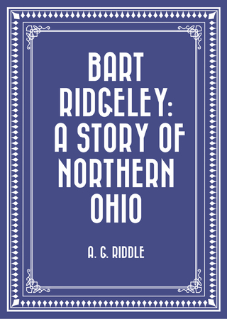 Bart Ridgeley: A Story of Northern Ohio
