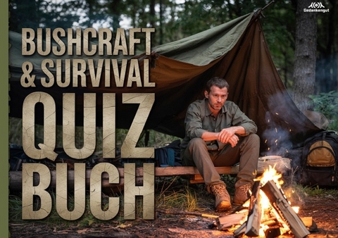 Bushcraft &amp; Survival Quiz Buch - Gedankengut Spiele