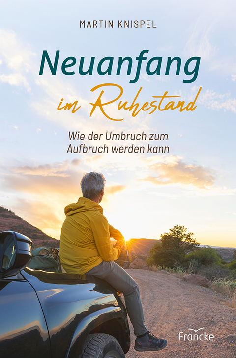 Neuanfang im Ruhestand - Martin Knispel
