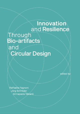 Innovation and Resilience Through Bio-artifacts and Circular Design