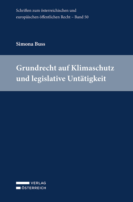 Grundrecht auf Klimaschutz und legislative Unt&auml;tigkeit - Simona Buss