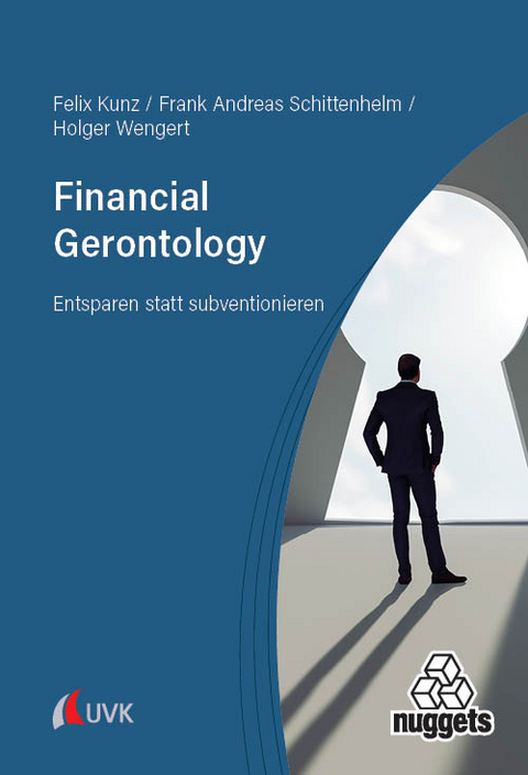 Financial Gerontology - Felix Kunz, Frank Andreas Schittenhelm, Holger Wengert