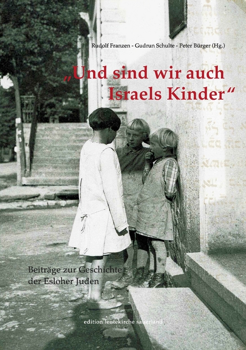 Und sind wir auch Israels Kinder - 